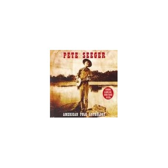 American Folk Anthology - Best Of Pete Seeger