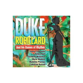 Duke Robillard And His Dames Of Rhythm