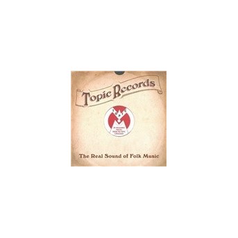 Topic Records - The Real Sound Of Folk Music