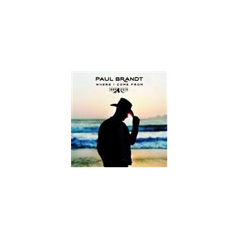 Where I Come From - Best Of Paul Brandt - 1996-2016