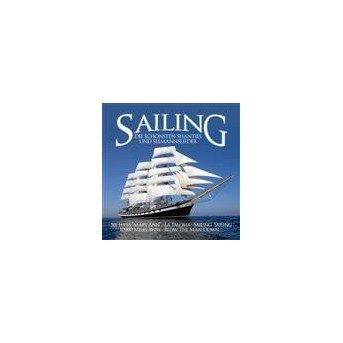 Sailing - Die schönsten Shanties und Seemanslieder - 2CD
