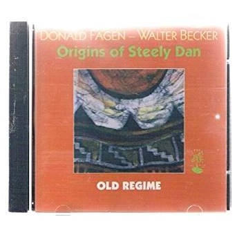 Origins Of Steely Dan - Old Regime