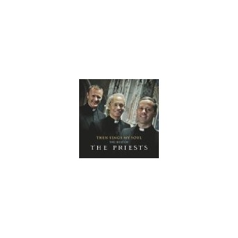 Then Sings My Soul: The Best Of The Priests