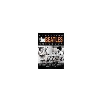 The Beatles: Composing The Beatles Songbook