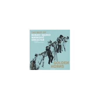 Golden Horns - Best Of 	Markovic Boban & Marko